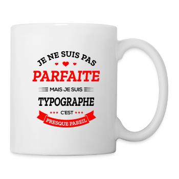 TYPOGRAPHE PARFAITE - Mug blanc - blanc - Droite