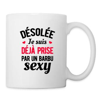 DÉSOLÉE JE SUIS DÉJÀ PRISE PAR UN BARBU SEXY - Mug blanc - blanc - Droite