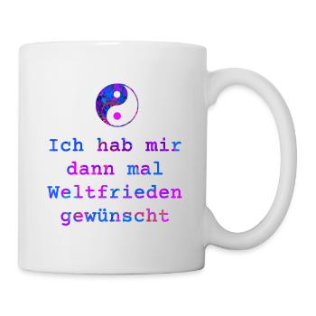 Ich habe mir dann mal Weltfrieden gewünscht - bunt - Tasse - Weiß - Rechts