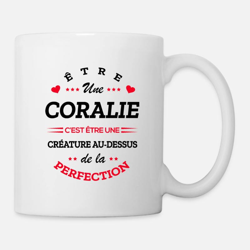 CORALIE PARFAITE - NOM CORALIE - Mug blanc - blanc