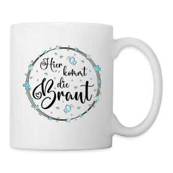 Junggesellinnenabschied JGA Hier kommt die Braut - Tasse - Weiß - Rechts
