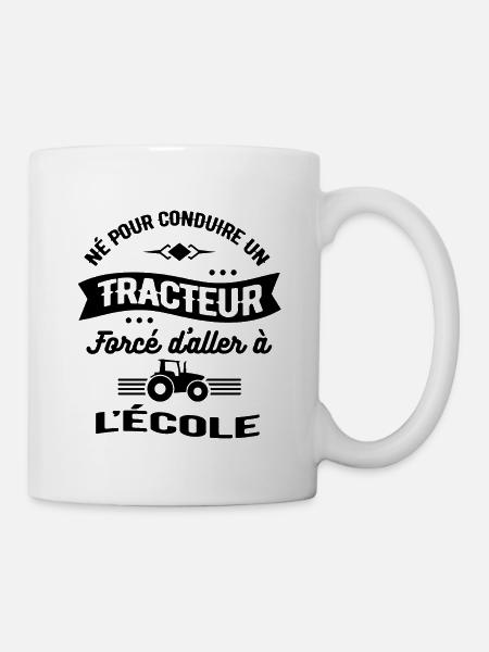 NÉ POUR CONDUIRE UN TRACTEUR FORCÉ D'ALLER L'ÉCOLE - Mug blanc - blanc