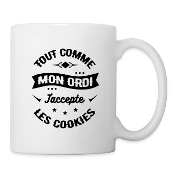 TOUT COMME MON ORDI J'ACCEPTE LES COOKIES - Mug blanc - blanc - Droite