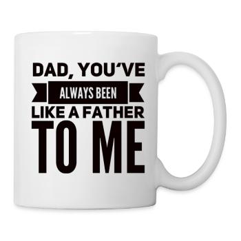 Papa tu as toujours été comme un père pour moi - Mug blanc - blanc - Droite
