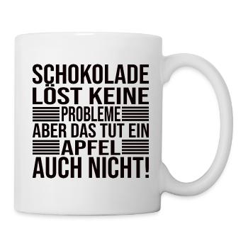 Schokolade Löst Keine Probleme Lustiger Spruch - Tasse - Weiß - Rechts