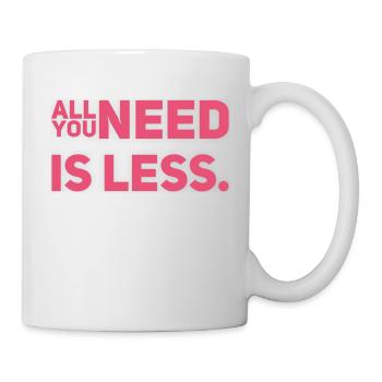All you need is LESS - New T-Shirt Design 22/23 - Mug - white - Right