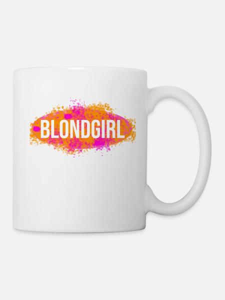 Blondgirl hat blonde Haare ist eine Blondine - Tasse - Weiß