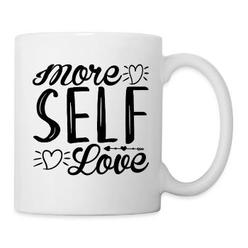 More Self Love - Tasse - Weiß - Rechts