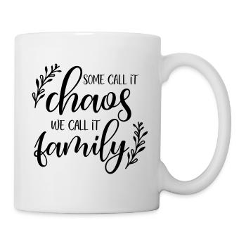 SomeCallItChaosWeCallItFamily - Mug blanc - blanc - Droite