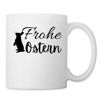 Frohe Ostern ,Ostergrüße, Osterspruch, Osterdesign - Tasse - Weiß - Rechts