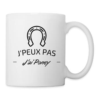 Je peux pas J'ai Poney - Mug blanc - blanc - Droite
