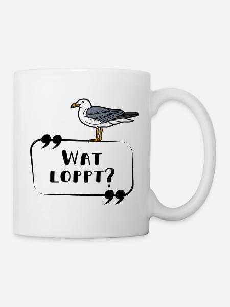 Wat löppt Möwe Plattdeutsch Küste Schriftzug - Tasse - Weiß