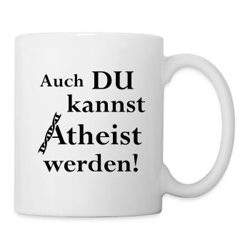 Auch du kannst Atheist werden! - Tasse - Weiß - Rechts