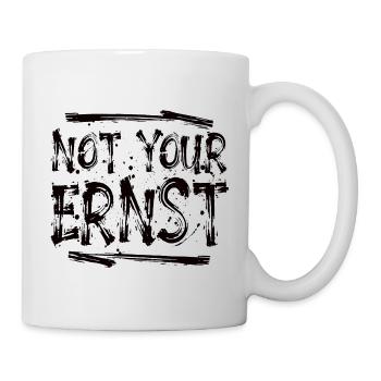 Not your Ernst - Denglish - Ruhrpott - Sprachkult - Tasse - Weiß - Rechts