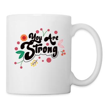 You are strong - Tasse - Weiß - Rechts