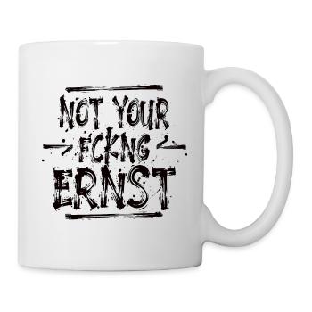 Not your Ernst - Denglish - Ruhrpott - Sprachkult - Tasse - Weiß - Rechts