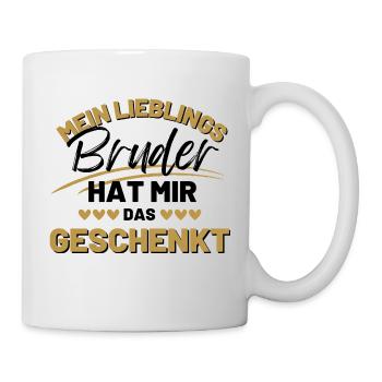 Mein Lieblings Bruder hat mir das geschenkt - Tasse - Weiß - Rechts