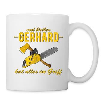 Gerhard hat alles im Griff - cool bleiben - Tasse - Weiß - Rechts