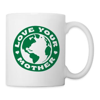 Love Your Mother - Tasse - Weiß - Rechts