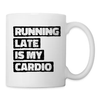 Running Late Is My Cardio - Mug - white - Right