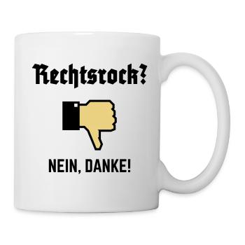 Rechtsrock? Nein, Danke! (Gegen Rechts / P / 3C) - Tasse - Weiß - Rechts