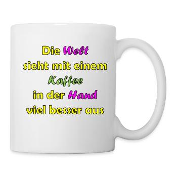 Die Welt sieht sieht mit einem Kaffee - Tasse - Weiß - Rechts