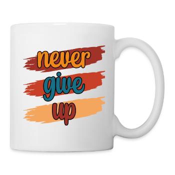 Never Give UP - Tasse - Weiß - Rechts