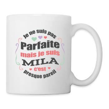MILA PARFAITE - PRENOM MILA - Mug blanc - blanc - Droite