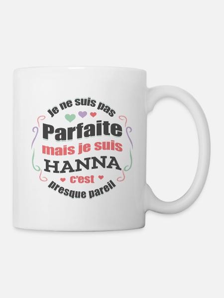 HANNA PARFAITE - PRENOM HANNA - Mug blanc - blanc