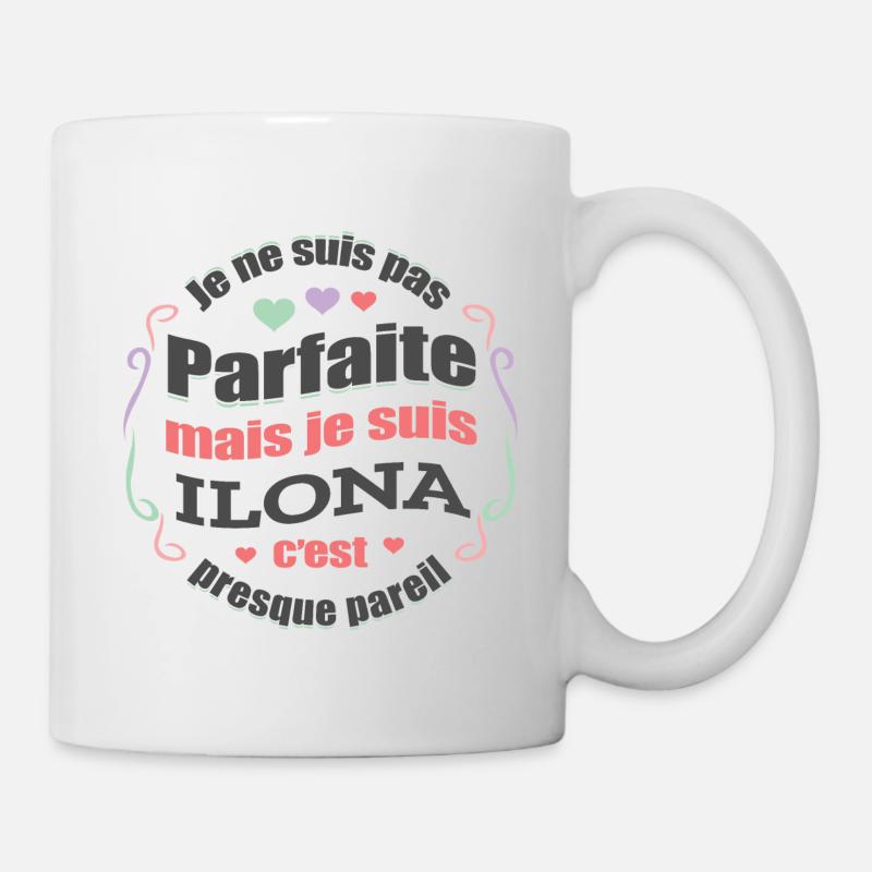 ILONA PARFAITE - PRENOM ILONA - Mug blanc - blanc