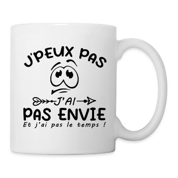 Je Peux Pas J'ai Pas Envie - Mug blanc - blanc - Droite