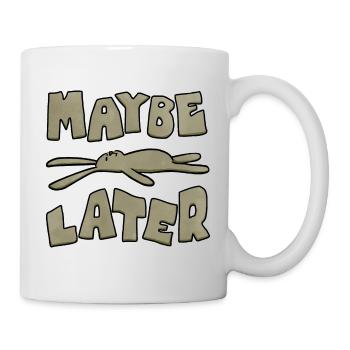 vielleicht später lustiger Hase - Tasse - Weiß - Rechts