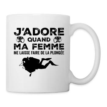 Jadore Quand Ma Femme Me Laisse Faire De La Plongé - Mug blanc - blanc - Droite