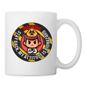 WARNUNG! BLEIBEN SIE ZURÜCK, MEINE EINSTELLUNG IST BIOHAZARD - Tasse - Weiß - Rechts