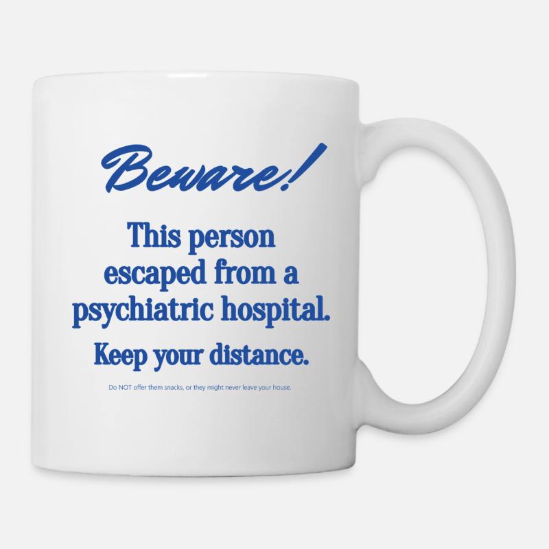 Évadé du service psychiatrique - gardez vos distances - Mug blanc - blanc