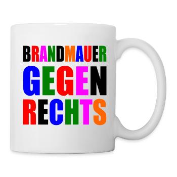 brandmauer gegen rechts - Tasse - Weiß - Rechts