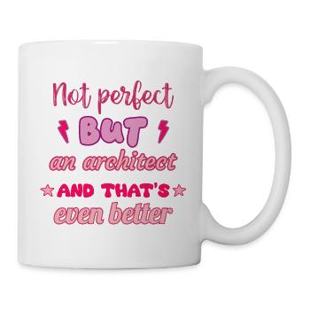 Nicht perfekt, aber Architekt - Tasse - Weiß - Rechts