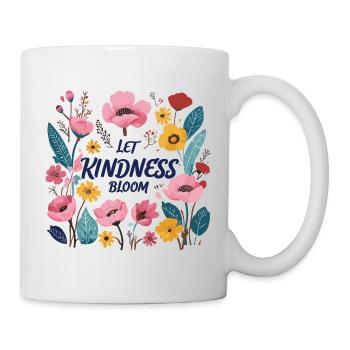 Let Kindness Bloom Inspiration Florale - Tasse - Weiß - Rechts