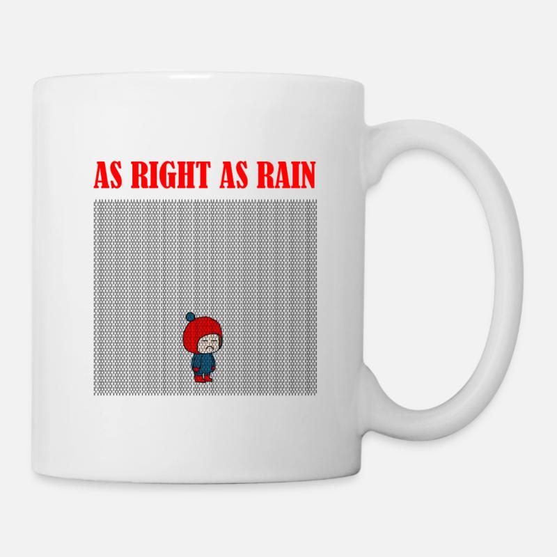 As_right_as_rain - Tasse - Weiß