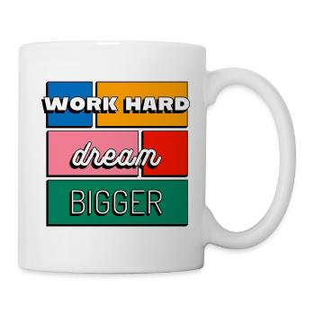 Work Hard Dream Bigger Motivation and Ambition - Mug - white - Right