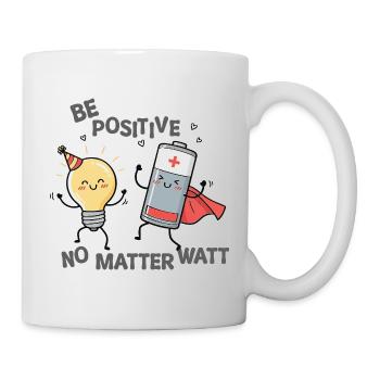 Be Positive No Matter Watt - Mug - white - Right