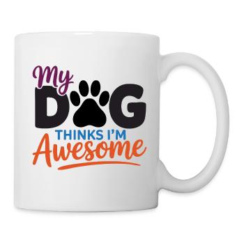 My Dog Thinks I'm Awesome - Mug - white - Right