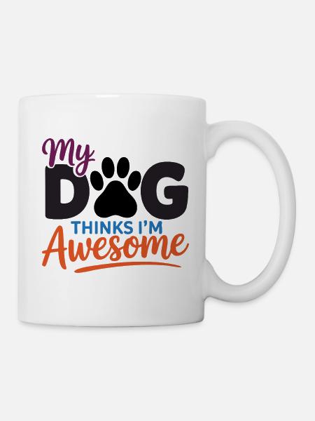 Mein Hund findet mich großartig - Tasse - Weiß