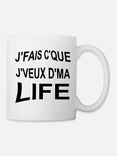 Je_fais_ce_que_je_veux_de_ma_life - Mug - white