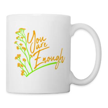 You Are Enough Self Love Motivational Quote - Mug - white - Right