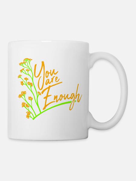 Vous êtes assez d’amour de soi Citation de motivation - Mug blanc - blanc