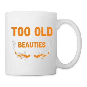 Never Too Old for Beautiful Koi Fish Humor - Mug - white - Right