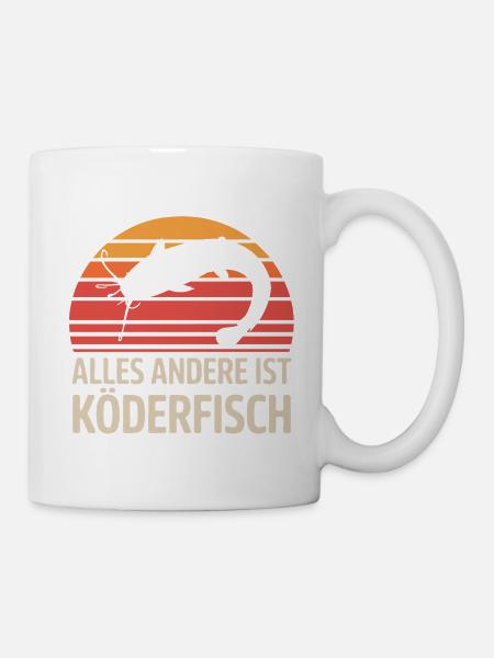 Welsangler – Alles Andere Ist Köderfisch - Tasse - Weiß