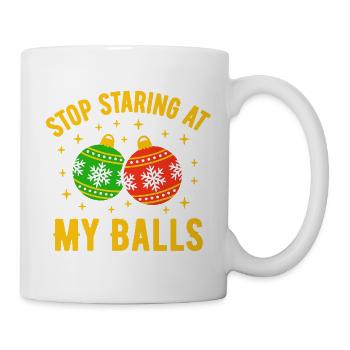 Stop Staring at my Balls - Mug - white - Right