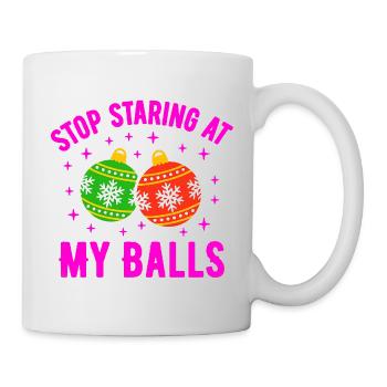Stop Staring at my Balls - Mug - white - Right